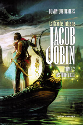 La Grande Quête de Jacob Jobin - Les trois vœux