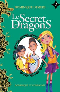 Le secret des dragons - Le secret des dragons tome 2